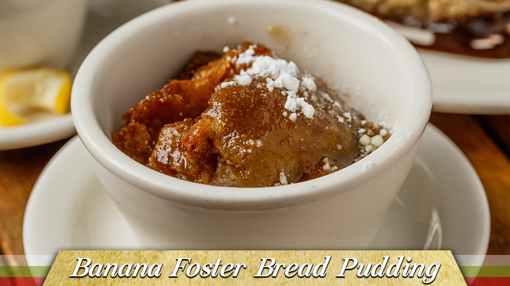 Banana Foster Bread Pudding Gulfport